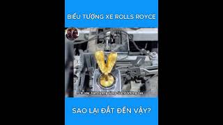 Tại sao biểu tượng xe Rolls Royce lại đắt đến thế shorts shortvideo review [upl. by Siraj79]