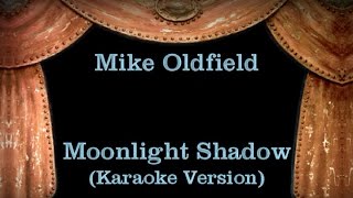 Mike Oldfield  Moonlight Shadow  Lyrics Karaoke Version [upl. by Assirahc837]