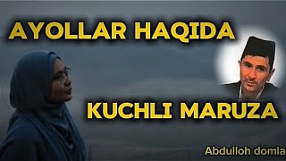 abdullohdomla AYOLLAR HAQIDA AJOYIB maruza [upl. by Yate]