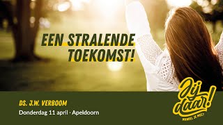 LIVE  Apeldoorn  Een stralende toekomst  Ds JW Verboom  11 april 2024 [upl. by Golda110]