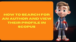 How to search for an author and view their profile in Scopus [upl. by Thalia]