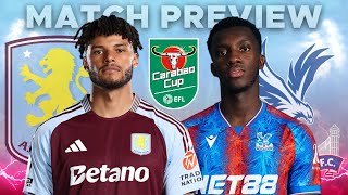 ASTON VILLA v CRYSTAL PALACE  MATCH PREVIEW  CARABAO CUP [upl. by Ed]