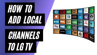 Add Local Channels to Your LG TV for Free in 2023 [upl. by Oicneserc]