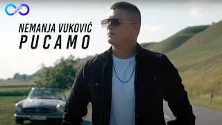 NEMANJA VUKOVIC  PUCAMO OFFICIAL VIDEO 4K [upl. by Dragoon]