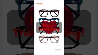 Grateful for Clear Vision Happy Thanksgiving with EFE GLASSES fyp shorts sunglasses efeeyewear [upl. by Zanlog]