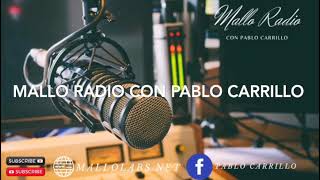 MALLO RADIO CON PABLO CARRILLO 22824 [upl. by Baggett]