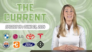 The Current  Weekly EV News Ep16 June 23 2024 [upl. by Beaumont749]