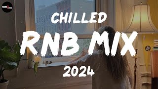 Chilled RnB Mix 2024  Chilled RampB jams for your most relaxed moods  RnB Spotify Playlist 2024 [upl. by Anitserp]