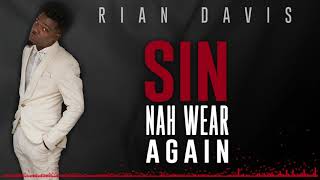 Rian Davis  Sin Nah Wear Again Official Audio [upl. by Notfol]