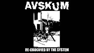 Avskum  ReCrucified by the System 1997 [upl. by Mcnamee283]