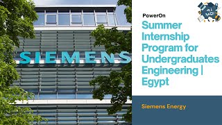 PowerOn  Summer Internship Program for Undergraduates  Siemens Energy  Egypt [upl. by Letch]