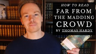 How to Read Far from the Madding Crowd by Thomas Hardy [upl. by Asilehs]