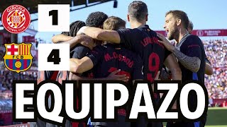 GIRONA 1 FC BARCELONA 4 ¡VAYA EQUIPAZO TENEMOS [upl. by Erasmus]