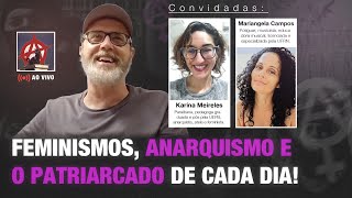 Feminismo anarquismo e o patriarcado de cada dia [upl. by Campagna481]