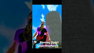 Free fier real life Bheema Shakti tower shorts [upl. by Andres115]