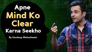 Apne Mind Ko Clear Karna Seekho  By Sandeep Maheshwari I Mind Mapping Technique [upl. by Dihaz]