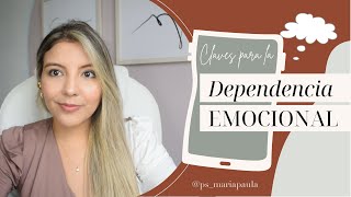 CLAVES PARA SUPERAR LA DEPENDENCIA EMOCIONAL [upl. by Hannus]