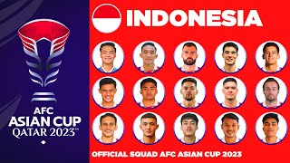 INDONESIA OFFICIAL 26 MAN SQUAD AFC ASIAN CUP 2023  AFC ASIAN CUP QATAR 2023 [upl. by Llerad837]