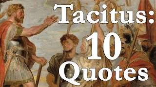 10 Quotes From The Roman Historian Tacitus [upl. by Phipps]