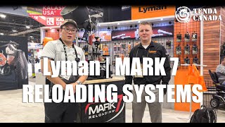 TENDA CANADA amp 2022 SHOT Show EP3  Introduction to the Lyman  MARK 7 RELOADING SYSTEMS [upl. by Bronwyn841]