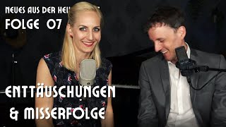 NEUES AUS DER HEILEN WELT Podcast Folge 7  Enttäuschungen und Misserfolge [upl. by Collum134]