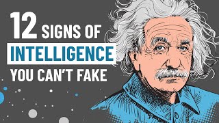 12 Genuine Signs of Intelligence You Cant Fake [upl. by Ettedo]