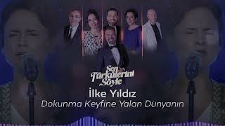 İlke Yıldız  Dokunma Keyfine Yalan Dünyanın  Sen Türkülerini Söyle trt1 [upl. by Saudra]