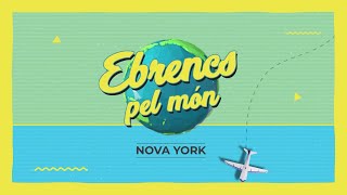 🌍 Ebrencs pel Món 15 ▶ Nova York [upl. by Eirahs]