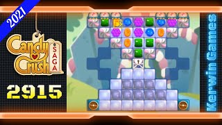 Candy Crush Saga Level 2915  No Boosters  22 moves 2021 [upl. by Clementina]