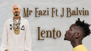 Mr Eazi  Lento feat J Balvin Karaoke [upl. by Hayyim]