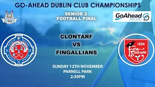 GoAhead Senior 2 Football Final  Clontarf v Fingallians [upl. by Chard]