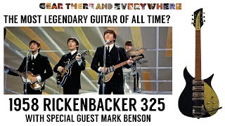 John Lennons Legendary 1958 Rickenbacker 325 Feat Mark Benson  Gear There and Everywhere EP29 [upl. by Sale]