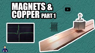 Magnets and Copper [upl. by Weiler]