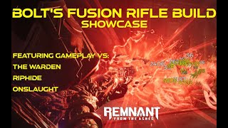 Remnant from the Ashes Build guide  Fusion rifle build vs Warden Riphide amp Onslaught apocalypse [upl. by Okomom998]