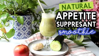 NATURAL Appetite Suppressant Smoothie [upl. by Eiralih]