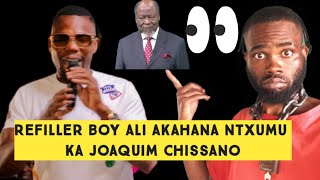 Refiller boy ali Joaquim Chissano I xikova angana mhaka na POVO kuvula Refiller boy [upl. by Wawro]