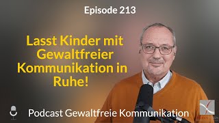 🤨 Lasst Kinder mit Gewaltfreier Kommunikation in Ruhe [upl. by Rengia]