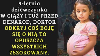 9letnia dziewczynka jest w ciąży i tuż przed porodem lekarz odkrywa coś przerażającego [upl. by Aurlie578]