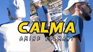 Amine Lalmani  Calma   Official Music Video [upl. by Yonah]