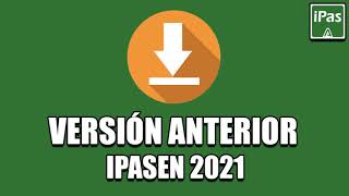 ▶️ DESCARGAR VERSIÓN ANTERIOR IPASEN 2021 ✅ INSTALAR VERSIÓN 110 ANDROID 2022 TUTORIAL PASO A PASO [upl. by Angelique]