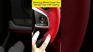 Steering Wheel Cover for Honda Civic 10th CRV Clarity honda hondacivic civic clarity crv [upl. by Dickman]