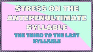 Stress on the antepenultimate syllable  the third syllable from the end [upl. by Yrrok825]