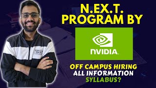 NExT Program by NVIDIA  Off Campus Hiring  Detailed Information [upl. by Lucia]