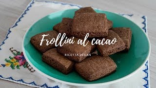 Frollini al cacao  ricetta vegan [upl. by Aihsemaj]