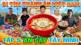 Thử Thách Đi Tìm Thánh Ăn Việt Nam  Tập 5 Ăn Sập TÂY NINH Thắng 20 triệu [upl. by Nevear846]