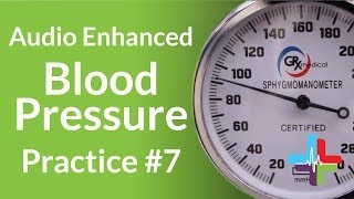 Audio Enhanced Blood Pressure Practice 7 [upl. by Ellison909]