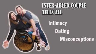 Candid TellAll Interview About Life as an Interabled CoupleHow I Found Love in a Wheelchair [upl. by Proudfoot]