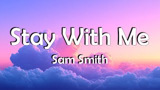 Sam Smith  Stay With Me Lyrics Video [upl. by Smukler286]