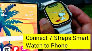 How to Connect Your S100 Ultra Smart Watch to Your Phone  7in1 Strap Smart Watch Guide [upl. by Guzel631]