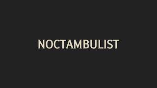 How To Pronounce Noctambulist [upl. by Nnil]